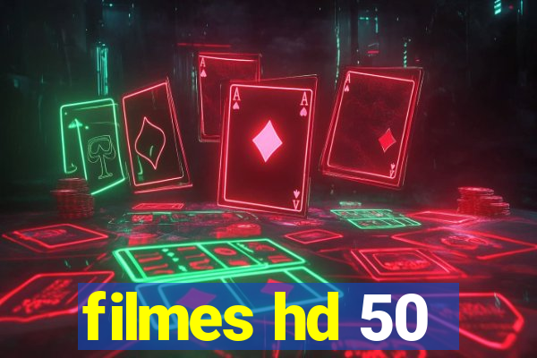 filmes hd 50